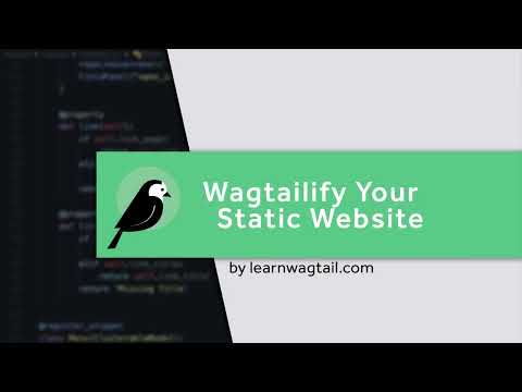 Wagtailify Your Static