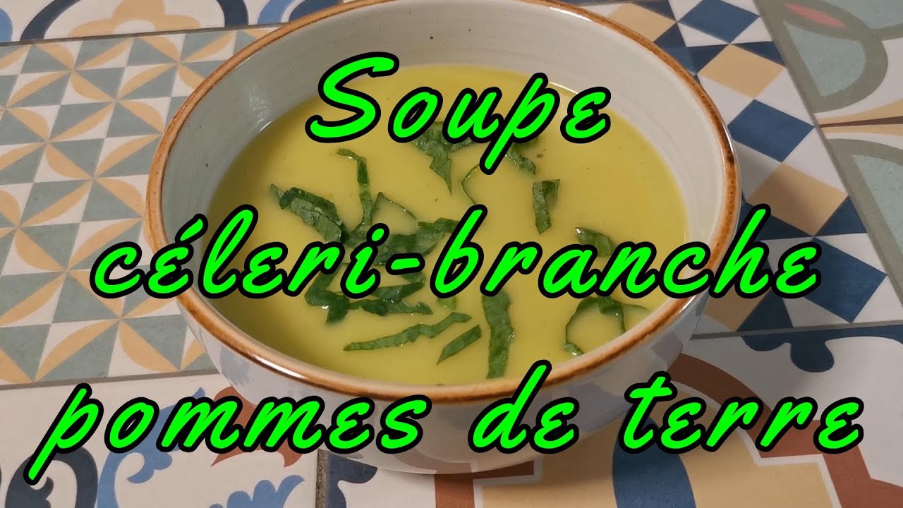 Un vrai régal !! Soupe céleri-branche, pommes de terre #recette A real