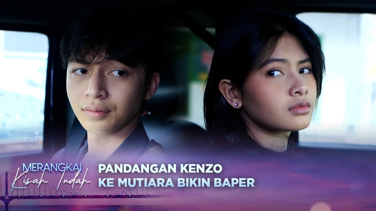 CIEEE, Kenzo Gak Bisa Lepas Pandang Dari Mutiara! | Merangkai Kisah Indah - Episode 57