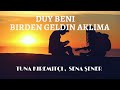 Duy Beni Birden Geldin Aklıma Lyrics 
