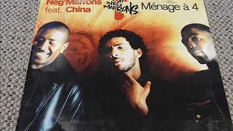 NEG' MARRONS Feat. CHINA : MENAGE A 4 ( REMIX )