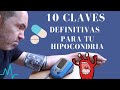 10 CLAVES DEFINITIVAS PARA LA HIPOCONDRIA Y EL PANICO