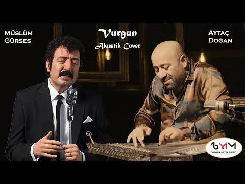 Müslüm Gürses & Aytaç Doğan - Vurgun (Akustik Cover)
