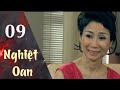 Nghiệt Oan Tập 09 | Phim HD Việt Nam 2024 - Kịch Tính và Hấp Dẫn 🎬