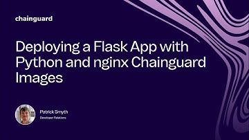 Deploying a Flask App with Python and nginx Chainguard Images