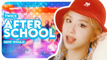 How would TWICE sing AFTER SCHOOL by WEEEKLY? (Line distribution)