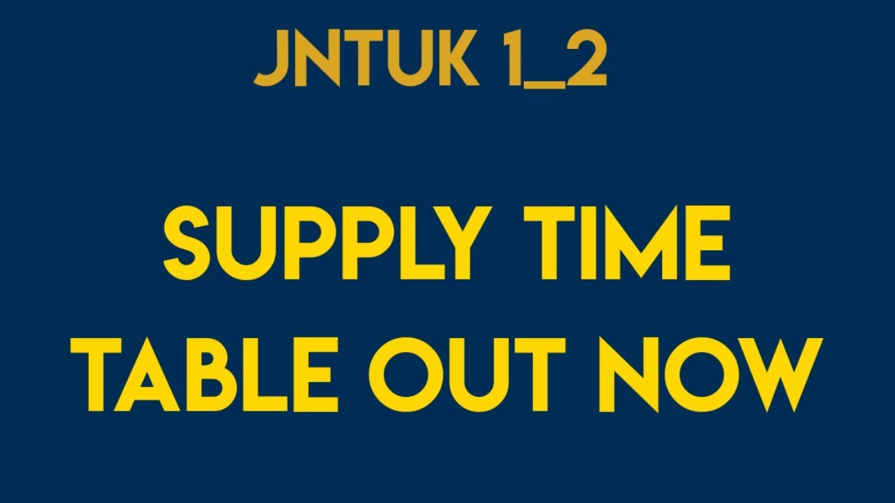 JNTUK 1_2 SUPPLY EXAMS TIME TABLE || JNTUK LATEST UPDATES ||JNTUK EXAMS 2021 ||