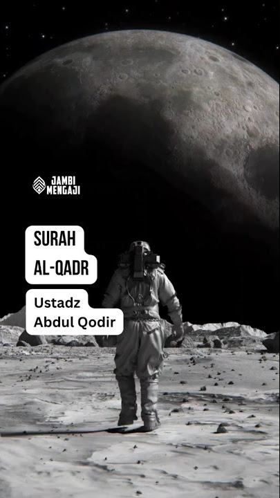 Surat Al Qadr | Ustadz Abdul Qodir