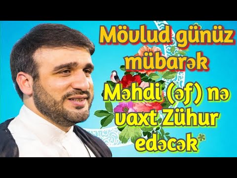 Bu gün İmam Zamanın (ə.f) mübarək mövlud günüdür - Hacı Ramil