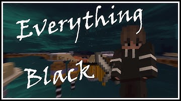 Everything Black (8 Block Extension Montage)