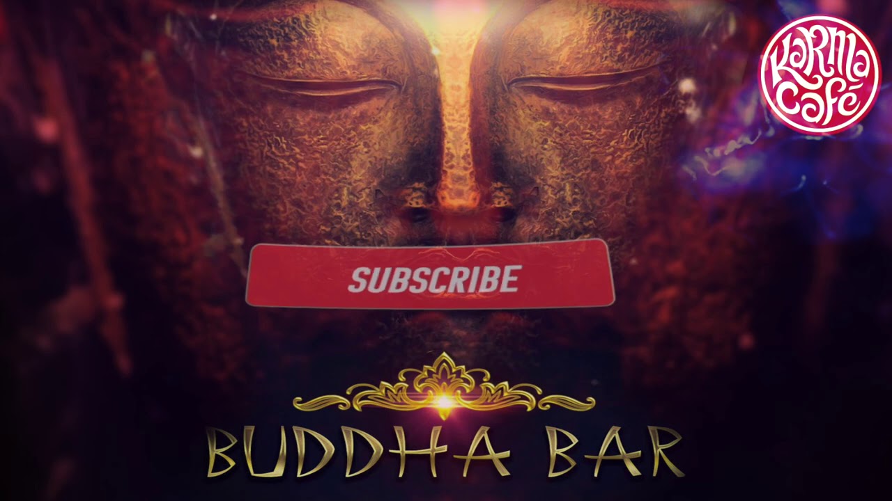 Budhha Bar Chillout Music for Karma Cafe