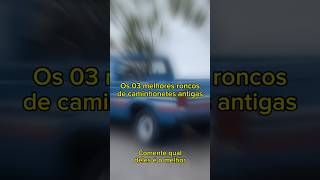 Os 03 Melhores roncos de Caminhonetes antigas #caminhão #caminhoneiro #shorts