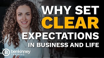 Why Setting Expectations for Employees is Important | Ben Kinney