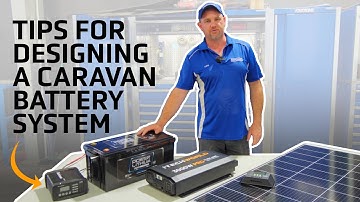Caravan Battery Systems - How and why to upgrade