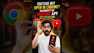 Youtube Not Open In Chrome Browser Redirect in YouTube Application | Problem Fix