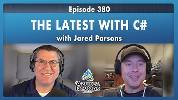 Jared Parsons: The Latest with C# - Episode 380