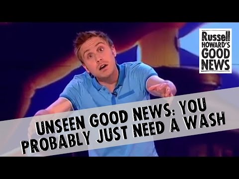 UNSEEN Good News - You probably just need a wash