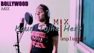 Bollywood Mix Kaun Tujhe I  Palak Mucchal I Unplugged Cover By Rina
