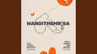 Wangithembisa (feat. The Noise Makers (Black Mampara   Ubhuti Ontsundu))