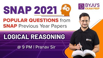 SNAP 2021 | Popular Questions from SNAP Previous Year Papers - LR | Pranav Pant | BYJU