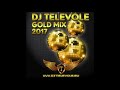 DJ TELEVOLE - Gold Mix 2017 Demo