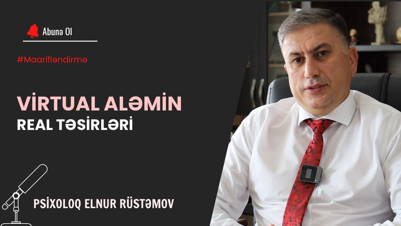 Sosial Medianın Həyatımıza Təsirləri | Psixoloq Elnur Rüstəmov