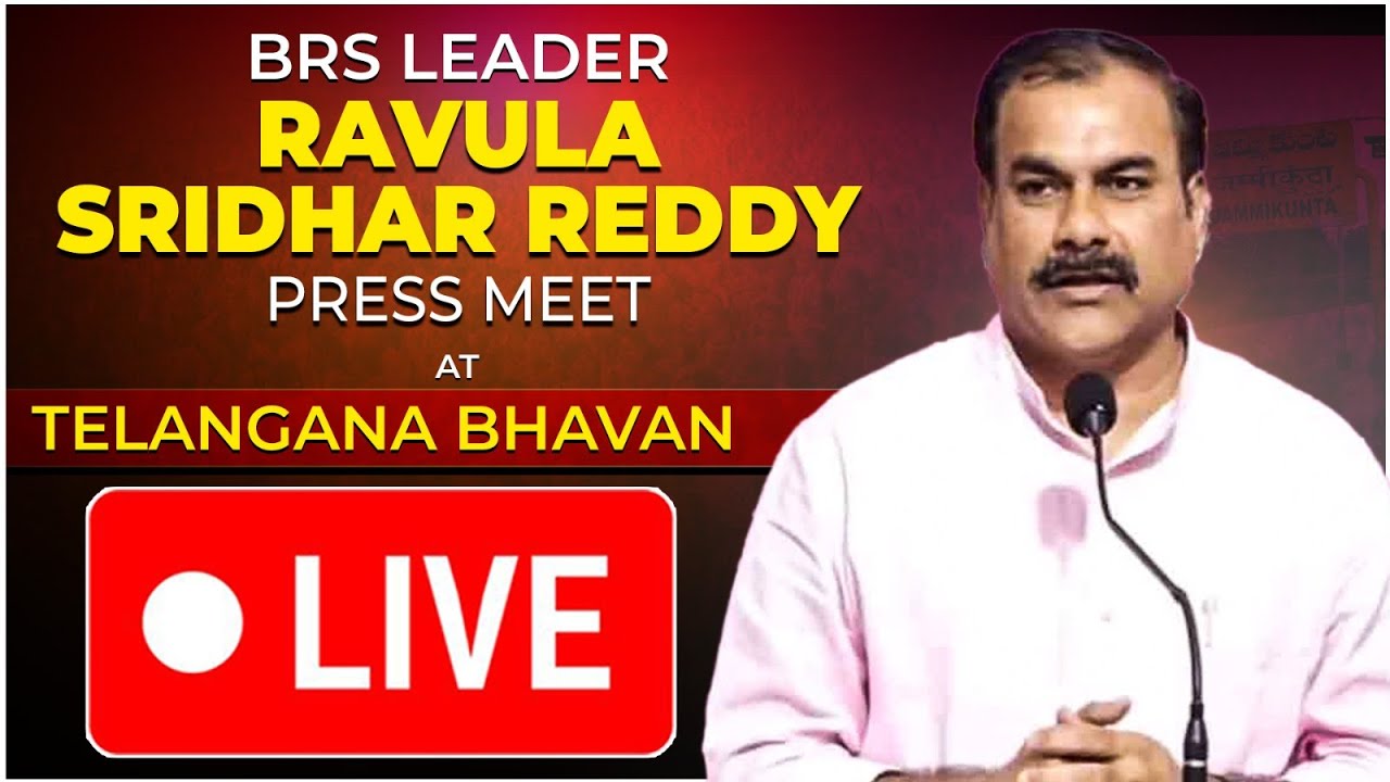 LIVE : BRS Leader Ravula Sridhar Reddy Press Meet at Telangana Bhavan ...