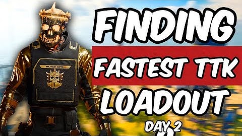 Does this loadout have the fastest TTK? | Day 2