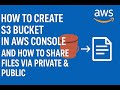 How to Create S3 Bucket in AWS Console and how to share files via Private & Public