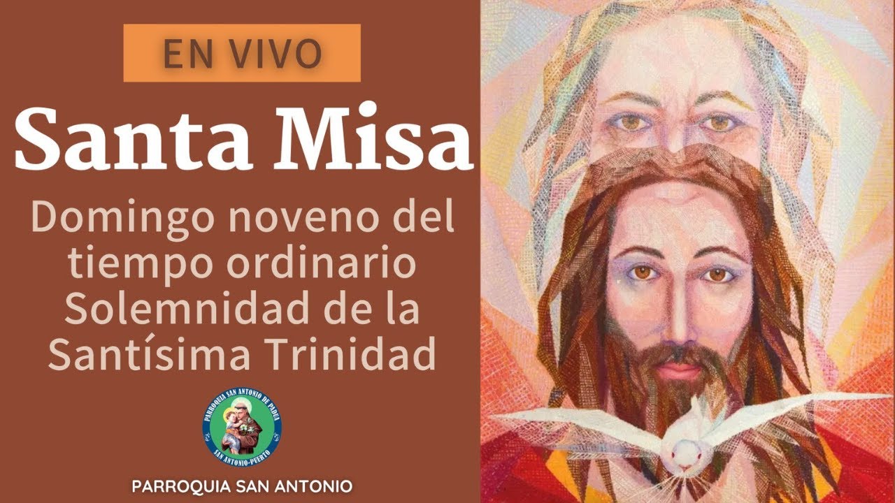 Santa Misa Domingo noveno del tiempo ordinario Solemnidad de la