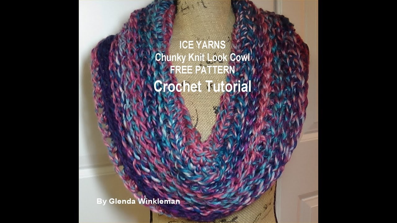 Ice Yarns Wool Chunky Color Cakes Chunky Knit Look Cowl Crochet Tutorial Free Pattern Ice Yarns Wool Chunky Color Cakes Chunky Knit Look Cowl Crochet Tutorial Free Pattern