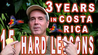 Three Years Living in Costa Rica- 15 Hard Lessons Learned