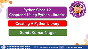 L09 Creating A Python Library | Structure of Package | Detailed Practical | Class 12 CS Chapter 4