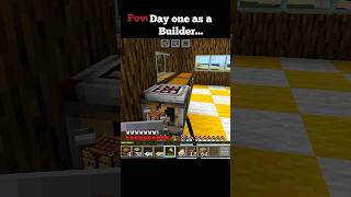 Minecraft : Day one as a builder #minecraftmeme #minecraftbuild #minecraftshorts #shorts