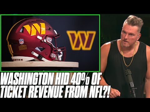 Investigation Finds Washington Was Hiding 40% Of Ticket Profits From NFL?! | Pat McAfee Reacts