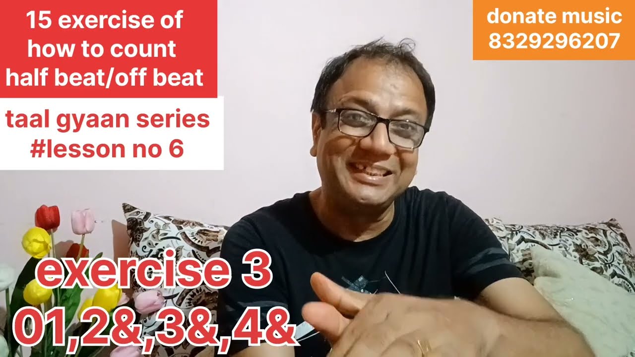 taal kaise pakka karen(lesson 6)-15 exercises for learning off beat and on beat/aadha matra ka gyaan