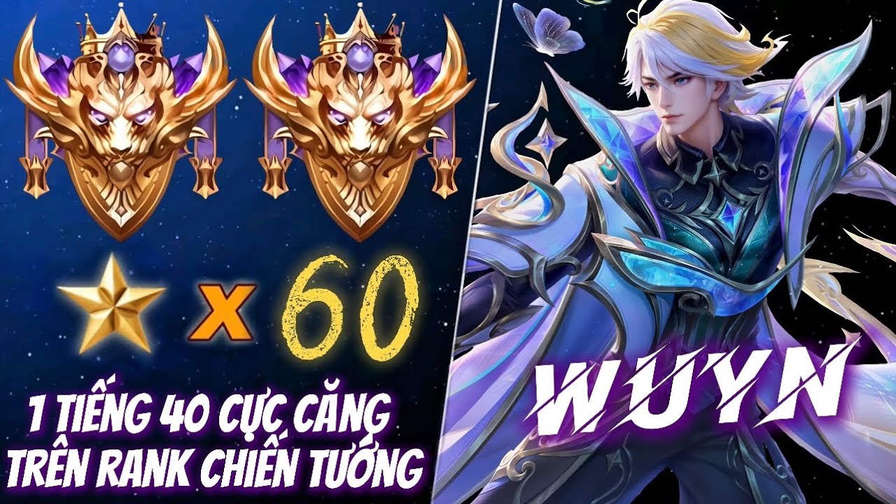 ( Solo Rank ) Siêu Tổng Hợp Những Trận Đấu Siêu Căng Và Kịch Tính Trên Rank Chiến Tướng 60* Của Wuyn