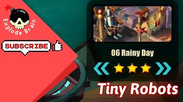 TINY ROBOTS LEVEL 6 RAINY DAY