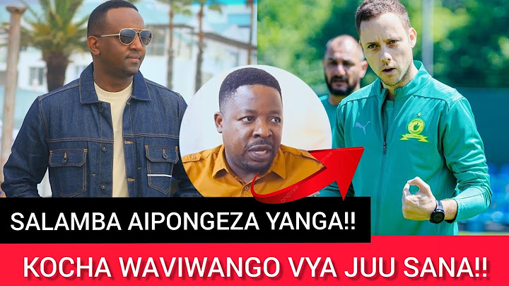 SALAMBA AIPONGEZA YANGA KWA KUMWAJIIRI KOCHA WA DARAJA LA JUU!! AMKOSOA ENG HERSI SAID