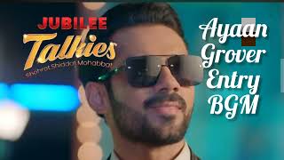 Ayaan grover entry BGM | Jubilee Talkies serial new BGM