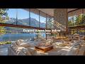 Elegant Warm Jazz Indoor To Deep Relaxation Cool Nature Ambience With Gentle Jazz Music For Wor 