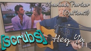 Obadiah Parker (Outkast) - Hey Ya (Scrubs Live Acoustic Cover)