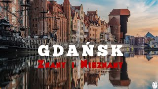 Gdansk known and unknown (Gyddanyzc, Old Town in Gdansk, Zaspa, Netherlands - Gdansk, Vistula River)