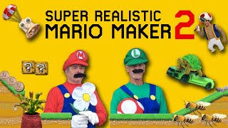 Coming Soon... Super Realistic Mario Maker 2!