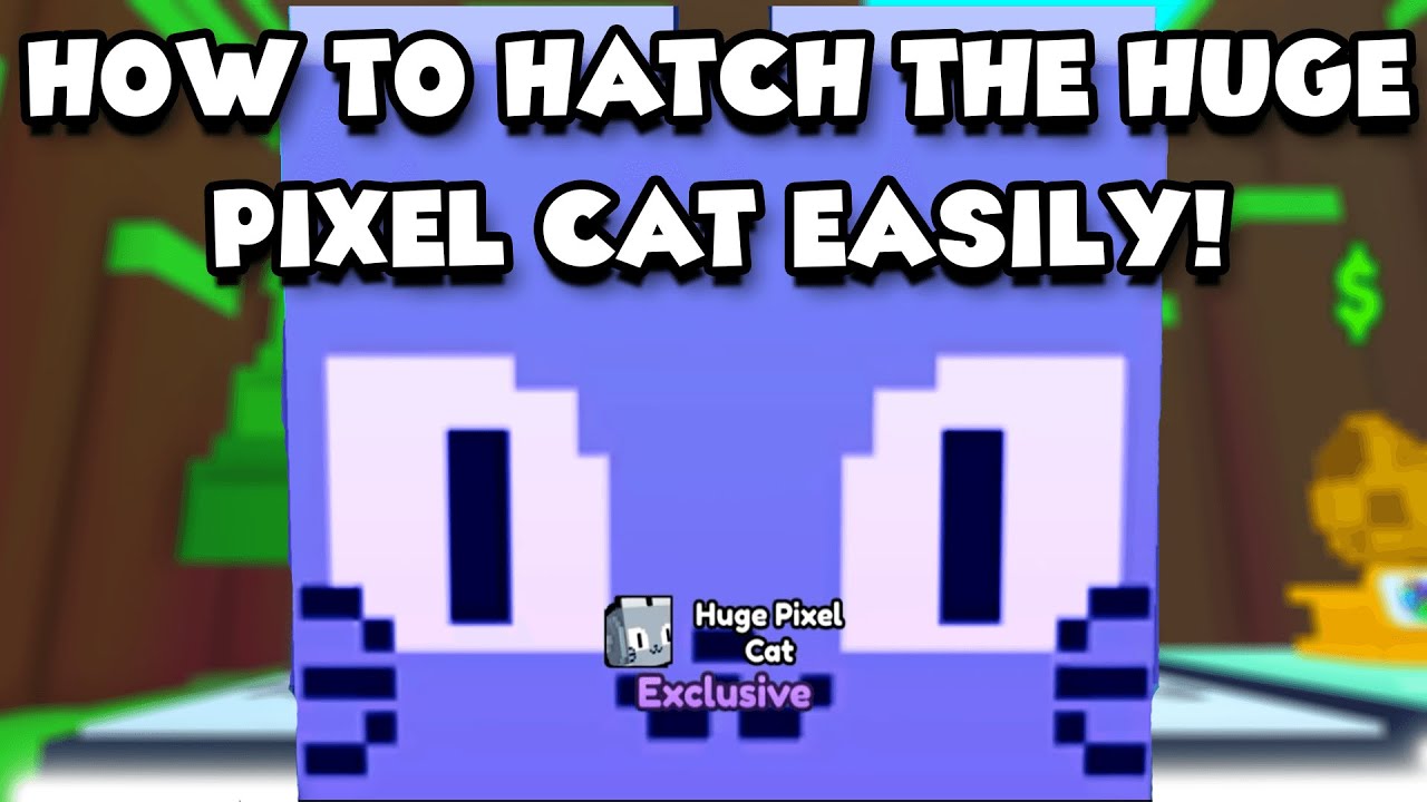 HOW TO GET THE HUGE PIXEL CAT EASILY!! (PET SIM X) YouTube
