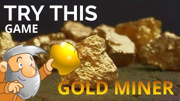 GOLD MINER GAME PART 1