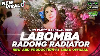 Download Lagu DJ LABOMBA X RADONG RADIATOR PARTY VIRAL TIKTOK 2025 || NEW ABD PRODUCTION FT LIBAS OFFICIAL ‼️ MP3 Download Lagu DJ LABOMBA X RADONG RADIATOR PARTY VIRAL TIKTOK 2025 || NEW ABD PRODUCTION FT LIBAS OFFICIAL ‼️ MP3