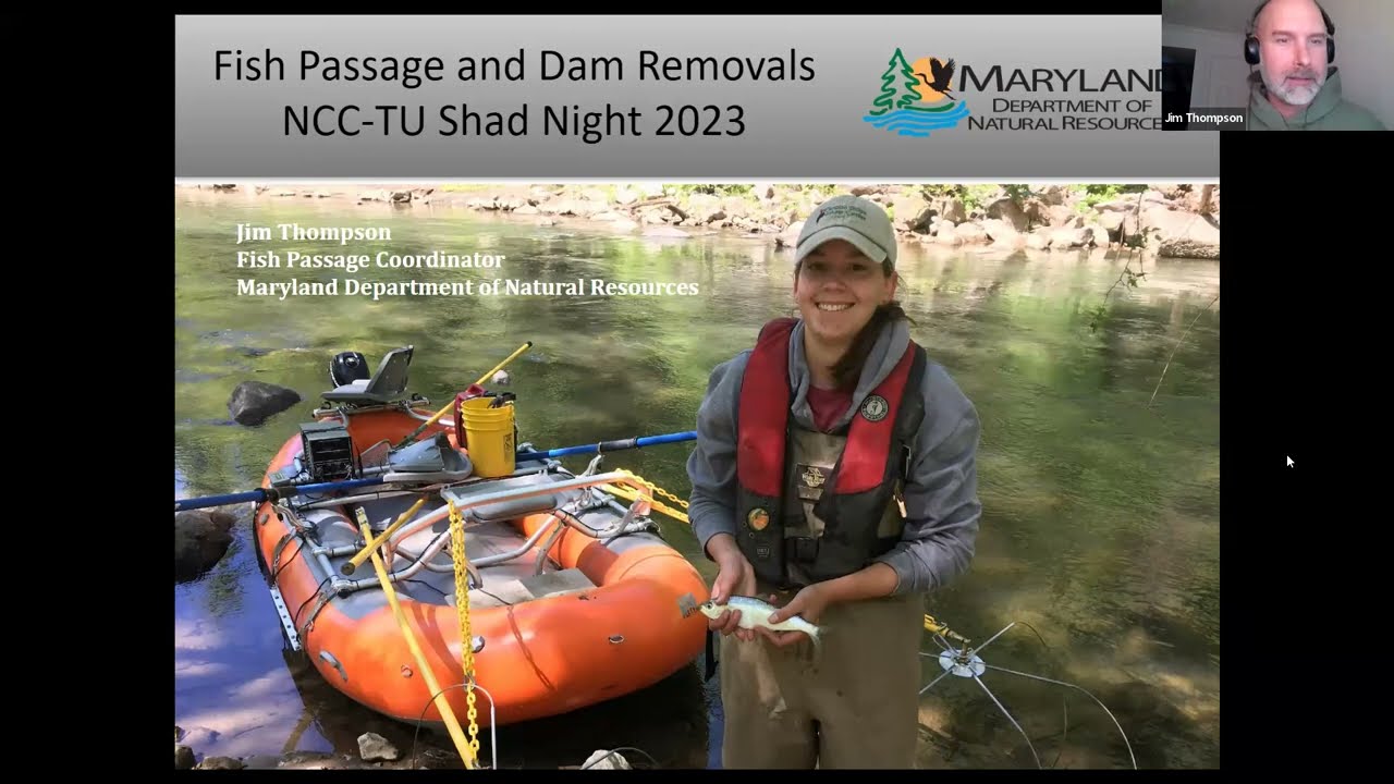 NCC-TU Shad Night 2023 - Maryland DNR Fish Passage and Dam Removals Presentation by Jim Thompson