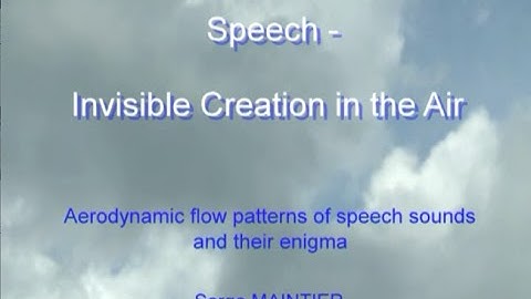 "Speech - Invisible Creation in the Air" by Serge Maintier