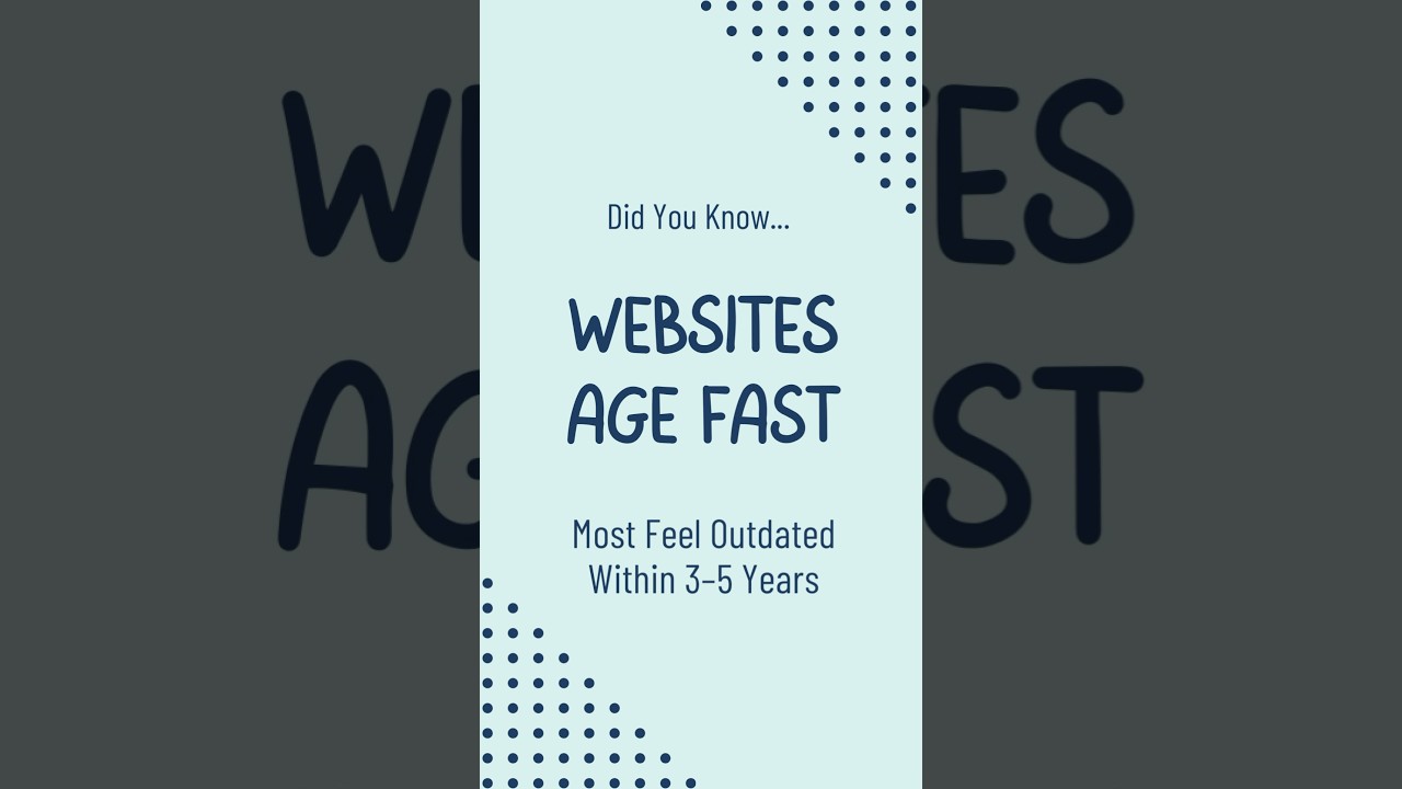 Did you know: websites age fast!  